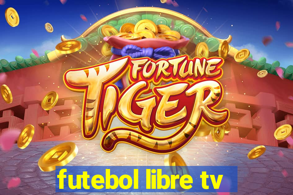 futebol libre tv